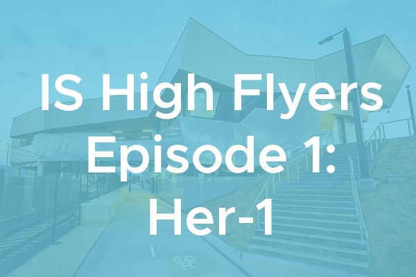 IS High Flyers, Episode 1: Her-1