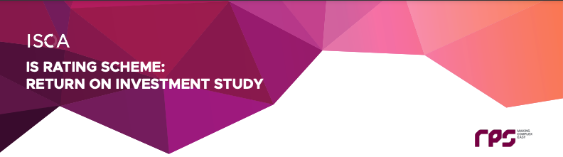 IS Rating Scheme Return on Investment – Cost benefit analysis of the Infrastructure Sustainability (IS) Rating Scheme