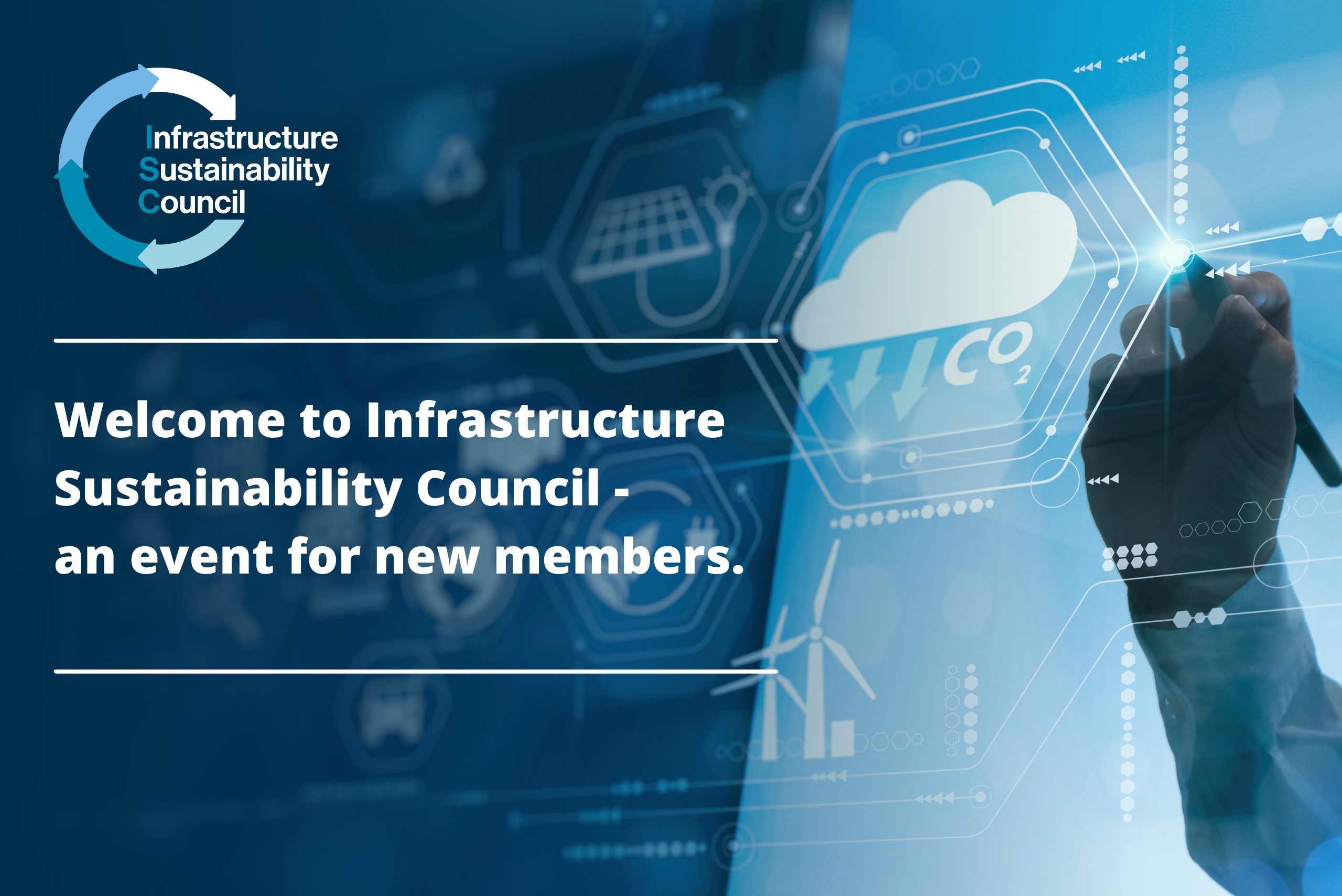Welcome to Infrastructure Sustainability Council – an event for new members.