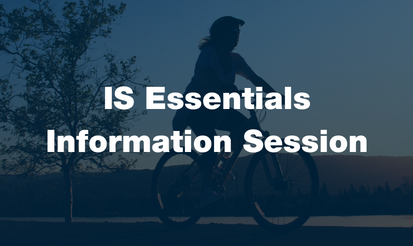 IS Essentials Information Session – 26 July 2023