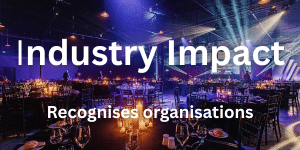 Industry Impact Recognises organisations